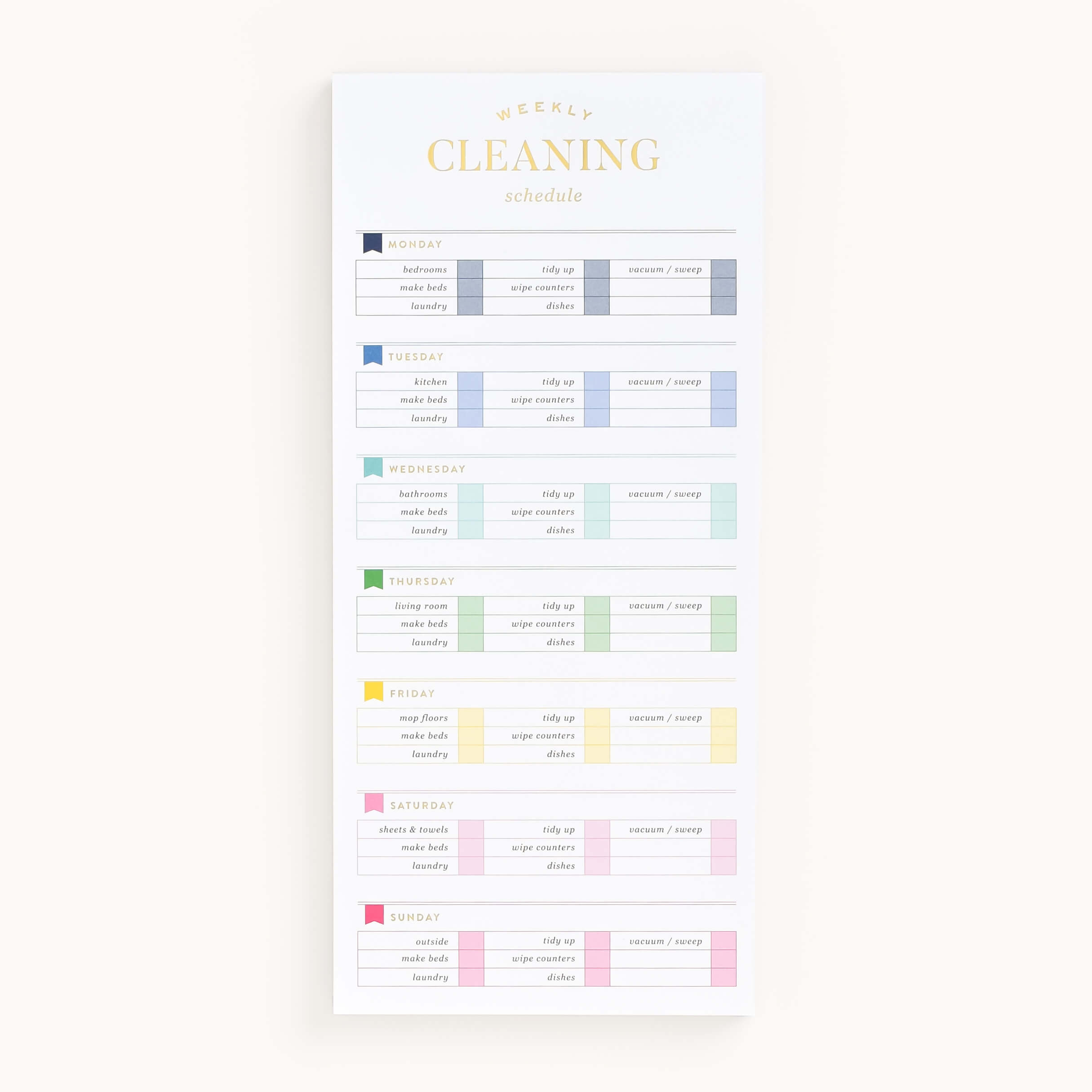 The Simplified Tall Notepad - Weekly Cleaning features a colorful schedule on a white background, ideal for grocery lists. Each day includes specific tasks in pastel colors, like vacuuming and dusting. The header Weekly Cleaning Schedule makes it perfect for all your reminder needs.